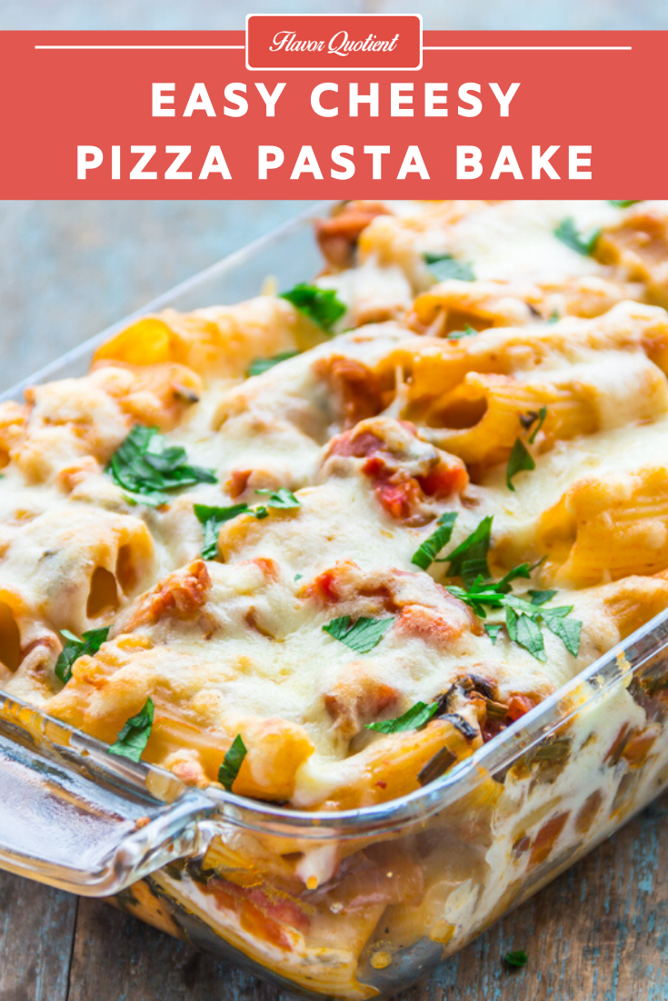 Cheesy Baked Pasta | Cheesy Pizza Pasta Bake