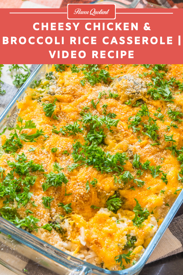 Cheesy Chicken Broccoli Rice Casserole *Video Recipe* - Flavor Quotient